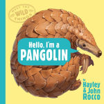 Alternative view 1 of Hello, I'm a Pangolin (Meet the Wild Things, Book 2)
