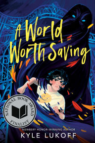 Title: A World Worth Saving: (National Book Award Finalist), Author: Kyle Lukoff