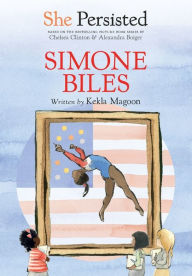 Title: She Persisted: Simone Biles, Author: Kekla Magoon