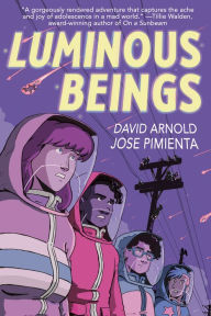 Title: Luminous Beings: A Graphic Novel, Author: David Arnold
