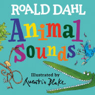 Android books free download Roald Dahl Animal Sounds by Roald Dahl, Quentin Blake, Roald Dahl, Quentin Blake 9780593621585 PDF