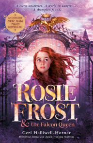 Title: Rosie Frost and the Falcon Queen, Author: Geri Halliwell-Horner