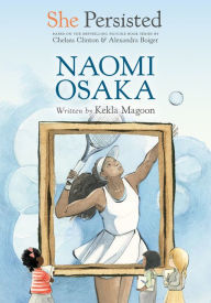 Title: She Persisted: Naomi Osaka, Author: Kekla Magoon