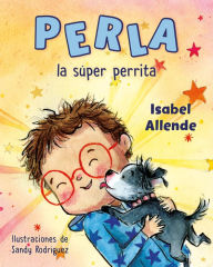 Title: Perla la súper perrita, Author: Isabel Allende