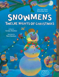Books in english download free pdf Snowmen's Twelve Nights of Christmas (English Edition) 9780593624722 PDF FB2 RTF by Caralyn Buehner, Mark Buehner
