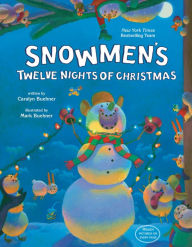 Title: Snowmen's Twelve Nights of Christmas, Author: Caralyn Buehner