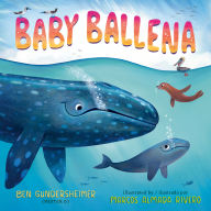Title: Baby Ballena (Bilingual English-Spanish Edition), Author: Ben Gundersheimer (Mister G)