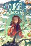 Alternative view 1 of The Curse of Eelgrass Bog