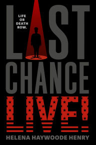 Title: Last Chance Live!, Author: Helena Haywoode Henry