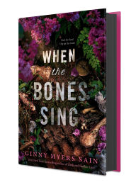 Free electronic download books When the Bones Sing by Ginny Myers Sain English version 9780593625484