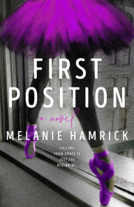 Title: First Position, Author: Melanie Hamrick