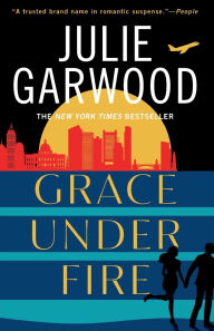 Title: Grace Under Fire, Author: Julie Garwood