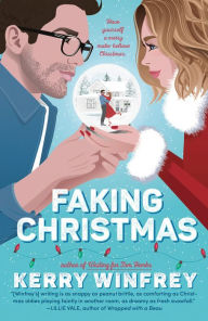 Title: Faking Christmas, Author: Kerry Winfrey