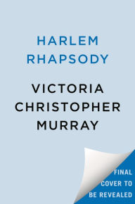 Title: Harlem Rhapsody, Author: Victoria Christopher Murray