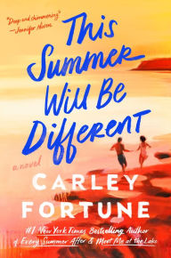 Title: This Summer Will Be Different, Author: Carley Fortune