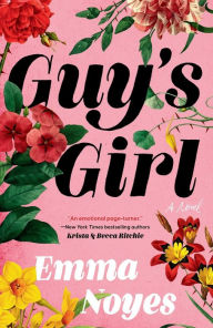 Title: Guy's Girl, Author: Emma Noyes
