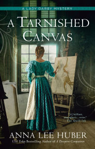 Title: A Tarnished Canvas, Author: Anna Lee Huber