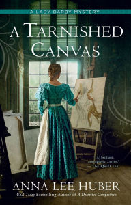 Title: A Tarnished Canvas, Author: Anna Lee Huber