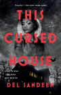 This Cursed House by Del Sandeen, Paperback | Barnes & Noble®