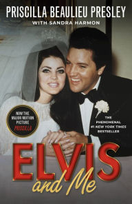 Title: Elvis and Me: The True Story of the Love Between Priscilla Presley and the King of Rock N' Roll, Author: Priscilla Beaulieu Presley