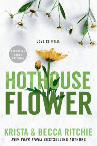 Hothouse Flower (Addicted Series #5)