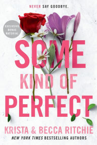 Google free books pdf free download Some Kind of Perfect (English literature) PDF by Krista Ritchie, Becca Ritchie 9780593639665