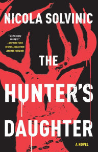 Title: The Hunter's Daughter, Author: Nicola Solvinic