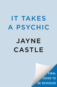 Title: It Takes a Psychic, Author: Jayne Castle