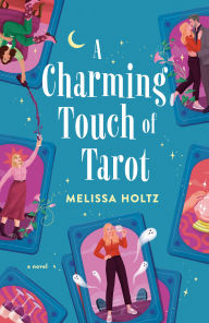 Title: A Charming Touch of Tarot, Author: Melissa Holtz