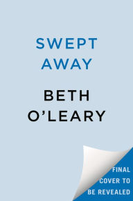 Title: Swept Away, Author: Beth O'Leary