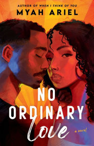 Title: No Ordinary Love, Author: Myah Ariel