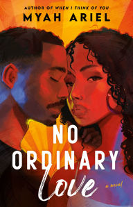 Title: No Ordinary Love, Author: Myah Ariel