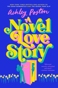 Title: A Novel Love Story, Author: Ashley Poston