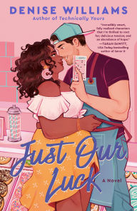 Title: Just Our Luck, Author: Denise Williams