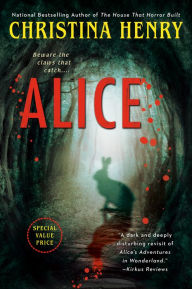 Title: Alice, Author: Christina Henry