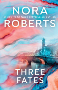 Title: Three Fates, Author: Nora Roberts