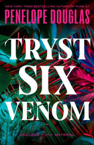 Free bookworm full version download Tryst Six Venom 9780593641989 by Penelope Douglas in English