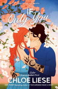 Title: If Only You, Author: Chloe Liese