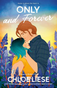 Title: Only and Forever, Author: Chloe Liese