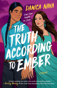 Title: The Truth According to Ember, Author: Danica Nava