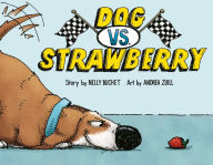 Title: Dog vs. Strawberry, Author: Nelly Buchet