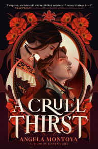 Title: A Cruel Thirst, Author: Angela Montoya