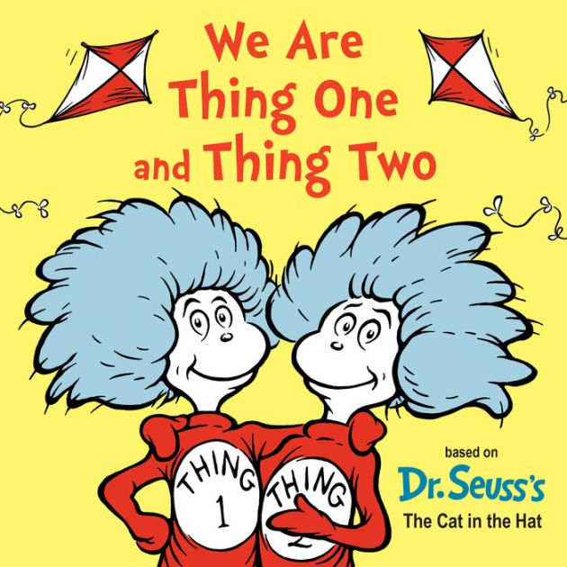 We Are Thing One and Thing Two by Dr. Seuss, Board Book | Barnes & Noble®