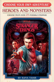 Title: Stranger Things: Heroes and Monsters (Choose Your Own Adventure), Author: Rana Tahir