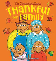 Download textbooks online Thankful for Family (Berenstain Bears) by Stan Berenstain, Jan Berenstain, Stan Berenstain, Jan Berenstain MOBI FB2 in English