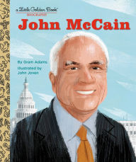 Free textbook downloads John McCain: A Little Golden Book Biography by Gram Adams, John Joven, Gram Adams, John Joven