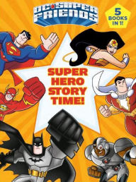 Book download pdf format DC Super Friends: Super Hero Story Time! by Various, Various