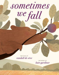 Title: Sometimes We Fall, Author: Randall de Sève