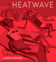 Title: Heatwave, Author: Lauren Redniss