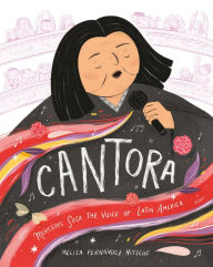 Title: Cantora: Mercedes Sosa, the Voice of Latin America, Author: Melisa Fernández Nitsche